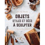 livre sculpture sur bois objets utiles et déco à sculpter