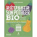 livre potager réussir son potager bio en partant de zéro de abrahami
